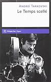 Le Temps scellé : De L'Enfance d'Ivan au Sacrifice by