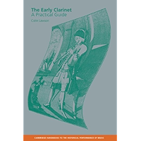 The Early Clarinet: A Practical Guide (Cambridge Handbooks to the Historical Performance of Music) book cover