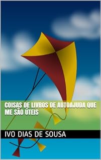 Livro Coisas de Livros de Autoajuda que me são Úteis (Ajude-se a Si Próprio Livro 1)