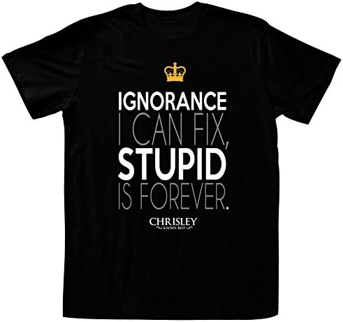 Chrisley Knows Best- Stupid is Forever T-Shirt Size XXL