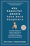 Why Beautiful People Have More Daughters: From Dating, Shopping, and Praying to Going to War and Becoming a Billionaire