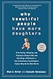 Why Beautiful People Have More Daughters: From Dating, Shopping, and Praying to Going to War and Becoming a Billionaire