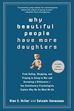 Why Beautiful People Have More Daughters: From Dating, Shopping, and Praying to Going to War and Becoming a Billionaire