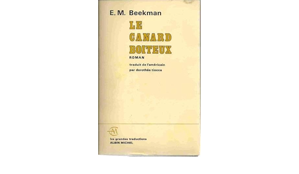 Le Canard Boiteux Beekman E M Amazon Com Books