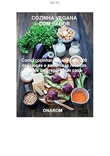 Livro COZINHA VEGANA COM SABOR : Como cozinhar vegan com 200 receitas deliciosas e saborosas, fáceis de preparar em casa