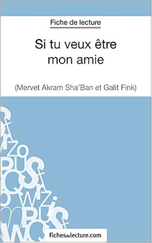 Amazon Com Si Tu Veux Etre Mon Amie De Galit Fink Et Mervet Akram Sha Ban Fiche De Lecture Analyse Complete De L Oeuvre Fiches De Lecture French Edition Ebook Cabron Sandrine Kindle Store