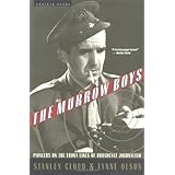The Murrow Boys: Pioneers on the Front Lines of Broadcast Journalism