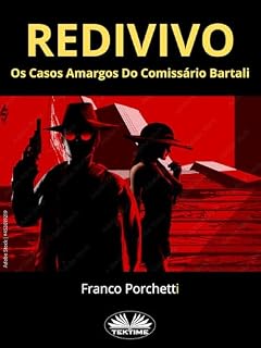 Livro Redivivo: Os Casos Amargos Do Comissário Bartali