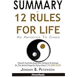 SUMMARY of 12 Rules Of Life: An Antidote To Chaos