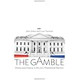 The Gamble: Choice and Chance in the 2012 Presidential Election