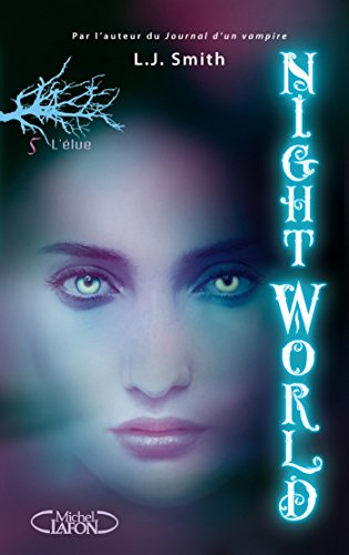 Night World, Tome 5: L'élue (French Edition) by L j Smith