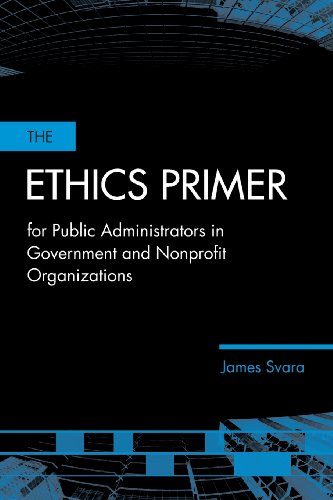 The Ethics Primer for Public Administrators in Government...
