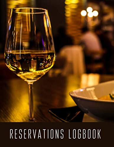 Reservation Book For Restaurant: Daily Restaurant Reserve Book. Daily Guest Appointment. Restaurant Reservation Logbook. 365 Day Guest Booking Diary. Cafe Bistro