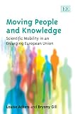 Image de Moving People and Knowledge: Scientific Mobility in an Enlarging European Union