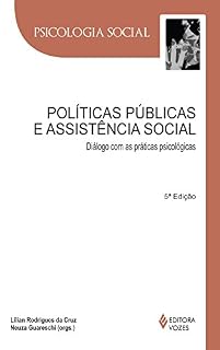 Livro Políticas públicas e assistência social: Diálogo com práticas psicológicas (Psicologia social)