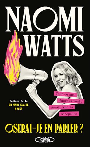 Oserai-je en parler ? - Tout ce que j'aurais voulu savoir sur la ménopause : une star d'Hollywood dit tout sur un sujet tabou !