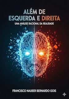Livro Além da Esquerda e Direita: Análise Racional da Realidade