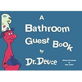 A Bathroom Guest Book by Dr. Deuce (Bathroom Books by Dr. Deuce)