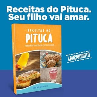 Livro Receitas do Pituca: Receitas Saudáveis para crianças