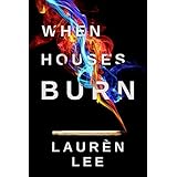 When Houses Burn