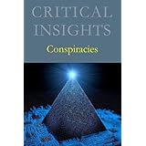Critical Insights: Conspiracies: Print Purchase Includes Free Online Access