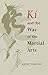 Ki and the Way of the Martial Arts