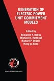 Image de The Next Generation of Electric Power Unit Commitment Models (International Series in Operations Research & Management Science)