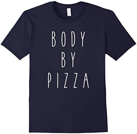 Men's Body by Pizza Funny Humor Food Hungry Saying Tee Medium Navy