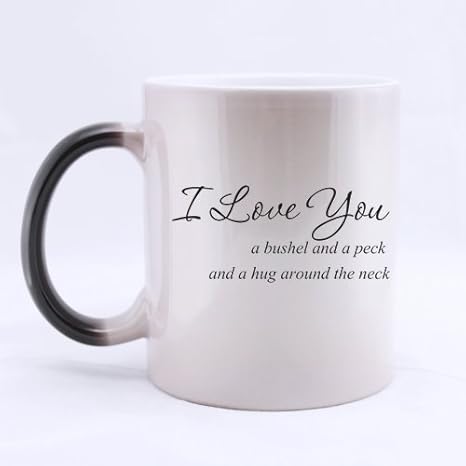Amazon Com Romantic Valentine S Day Gift Novelty Design 11oz Romantic Love Quotes Mug I Love You A Bushel And A Peck And A Hug Around The Neck Color Changing Mug Morphing Coffee