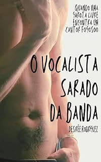 Livro O vocalista sarado da banda: Quando uma garota livre encontra um cantor fogoso