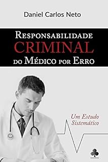 Livro Responsabilidade criminal do Médico por erro: Um estudo sistemático