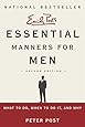 Essential Manners for Men 2nd Edition: What to Do, When to Do It, and Why