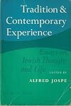 Tradition and Contemporary Experience: Essays on Jewish Thought and Life