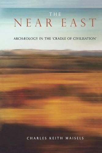 The Near East: Archaeology in the 'Cradle of Civilization' (Social Ethics and Policy Series)