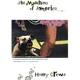 The MULCHING OF AMERICA: A Novel