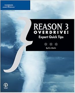 Reason 3 Overdrive Reason 3 Overdrive Expert Quick Tips Martin Christopher Lee 9781592006595 Amazon Com Books Reason 3 Overdrive Reason 3 Overdrive Expert Quick Tips Martin Christopher Lee 9781592006595 Amazon Com Books