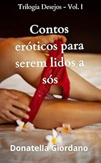 Livro Contos Eróticos para serem lidos a Sós (Trilogia Desejos Livro 1)