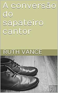Livro A conversão do sapateiro cantor