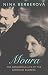 Moura: The Dangerous Life of the Baroness Budberg by Nina Berberova, Marian Schwartz