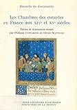 Les Chambres des comptes en France aux xive et xve siècles (Histoire économique et financière de by