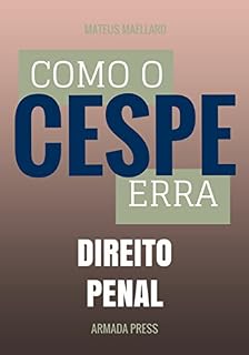 Livro Como o Cespe erra: Direito Penal (Teste-A-Prova Livro 10)