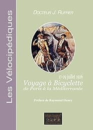 Voyage à bicyclette de Paris à la Méditerranée par le Jura et les Alpes