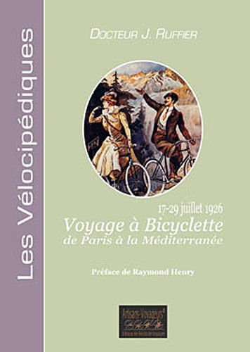 Voyage à bicyclette de Paris à la Méditerranée par le Jura et les Alpes