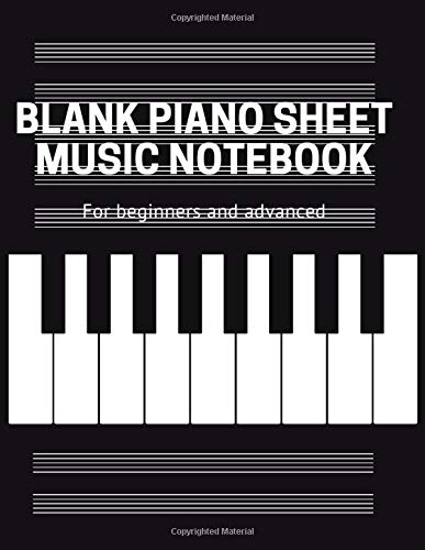 Blank Piano Sheet Music Notebook For Beginners And Advanced Manuscript Staff Paper For Adults Composer Notebook For Writing Music With Staff Lines Per Page Large Size 8 5x11 Black