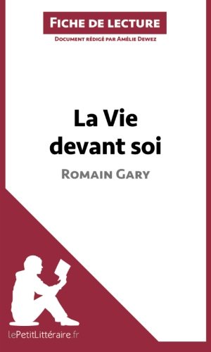 La Vie devant soi de Romain Gary (Émile Ajar) (Fiche de lecture): Résumé Complet Et Analyse Détaillée De L'oeuvre (French Edition)