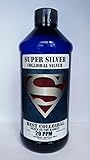 Super Silver Colloidal Silver - 20 PPM - 16 Ounces with the Smallest Particle - The Worlds Best Colloidal Silver