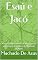 Livro Esaú e Jacó: A rivalidade fraterna em um clássico psicológico e político de Machado de Assis