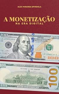 Livro MONETIZAÇÃO NA ERA DIGITAL: A ERA DO MARKETING DIGITAL