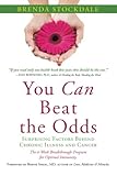 You Can Beat the Odds by Brenda Stockdale, Bernie Siegel