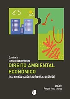 Livro Direito Ambiental Econômico: Instrumentos econômicos de política ambiental